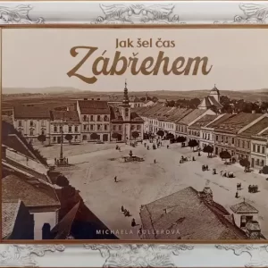 KOLLEROVÁ, MICHAELA - Jak šel čas Zábřehem